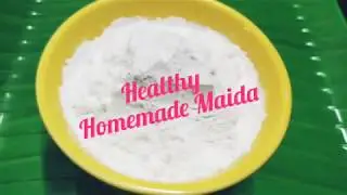Homemade Maida /All Purpose Flour | First time on YouTube in English