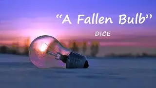 DICE | 💡 "A Fallen Bulb" - Emotional & Melodious Music
