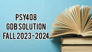 Psy408 Gdb Solution 1|Fall 2023-24.                       #vu #VUHH #Psy408