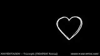 XXXTENTACION - Triumph (Remix)
