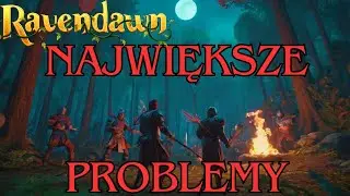 5 NAJWIĘKSZYCH MINUSÓW RAVENDAWN