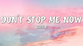 Queen - Don't Stop Me Now (Lyrics)