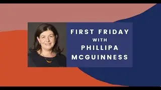 First Friday with Phillipa McGuinness