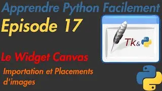 Apprendre Python Facilement - Episode_17 : Importation et Placements d'images