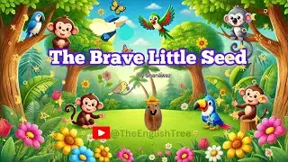 The Brave Little Seed | Fun Jungle Adventure Story for Kids | The English Tree #childrenstory #Story