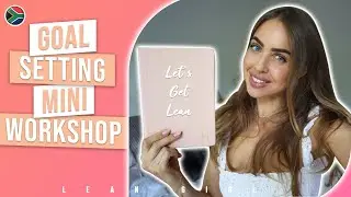 How To Set Body Goals: 2021 Lean Body Goal Setting Mini-Workshop 🔥