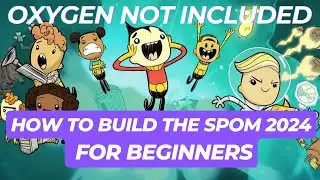 HOW TO BUILD THE SPOM 2025 for BEGINNERS in Oxygen Not Included - Self-Powered Oxygen Maker