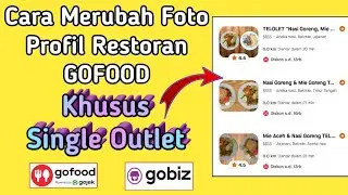 Cara Ganti Foto Profil Restoran Gofood Untuk Single Outlet