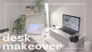 ☁️ aesthetic desk makeover | white & minimal