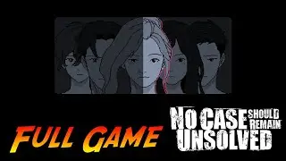 No Case Should Remain Unsolved | Complete Gameplay Walkthrough - Full Game | No Commentary