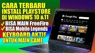CARA DOWNLOAD DAN INSTALL GOOGLE PLAY STORE DI LAPTOP