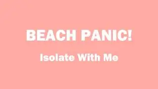 BEACH PANIC! - Isolate With Me (drum playthrough)