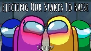 Mashup | SCMashups² - Ejecting Our Stakes To Raise