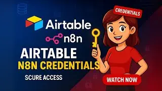 Airtable N8N Credentials | N8N Airtable Connections | N8N Tutorial for Beginner | Kuku Courses