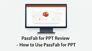 PassFab for PPT Review - How to Use PassFab for PPT