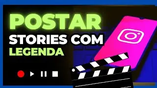 COMO POSTAR STORIES COM LEGENDA NO INSTAGRAM - ATUALIZAÇÃO