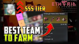 [UPDATE] NEW Tier List and BEST Team to FARM HIGH RARITY Ether Module -  Etheria Restart