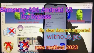 Samsung A01 Android 12 FRP Bypass | Fix clear data not supported | remove google account