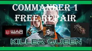 War Commander : KILLER QUEEN/ COMMANDER 1/ FREE REPAIR