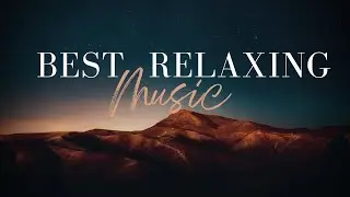 Расслабляющая музыки для сна ♫ Музыка для медитации, музыка для снятия стресса, учебная музыка
