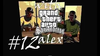 Прохождение игры - Gta Sa [San Andreas] #12 (Захват территории)