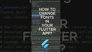 How to change fonts in your flutter app? 