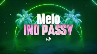 Melo - Ino Passy (Lyrics Video)