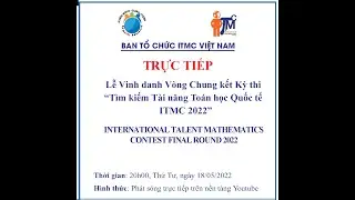 TRỰC TIẾP VINH DANH VÒNG CHUNG KẾT ITMC 2022