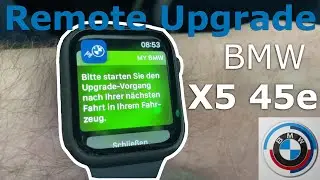BMW Remote SOFTWARE Upgrade / Update over the air (hier im: BMW X5 45e Baujahr 2022)