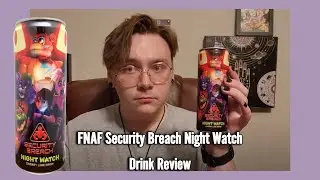 FNAF Security Breach Night Watch Drink Review