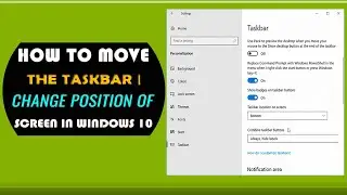 How To Move the Taskbar | Change Position Of Screen In Windows 10