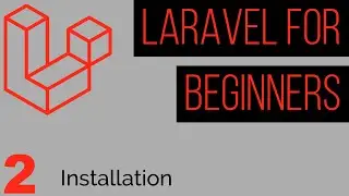 Laravel Tutorial for Beginners : Part 2 - Installing Laravel and Creating a New Project