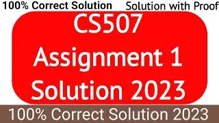 cs507 Assignment 1 Solution Spring 2023 | cs507 Assignment 1 Solution 2023 | cs507 Assignment 2023