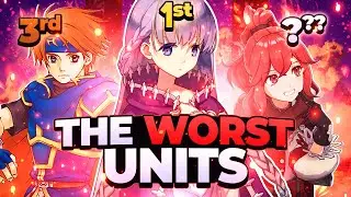 The WORST units in Fire Emblem (All Games)