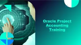ORACLE PROJECT ACCOUNTING Training – Online Training (Course & Certification Tips)