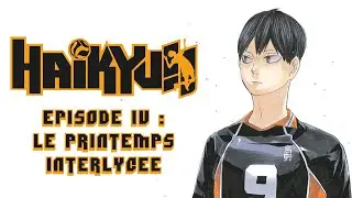 HAIKYU !! : Le Printemps Interlycées (rétrospective 4/6)
