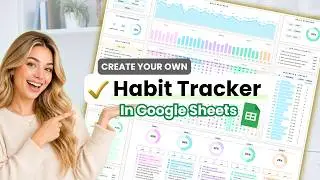 How to Build Your Own Habit Tracker | Step-by-step Tutorial | Google Sheets