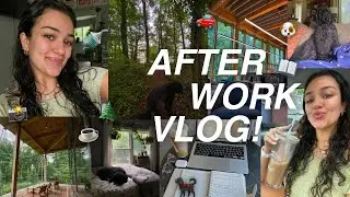 realistic after work vlog!