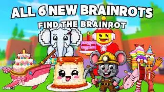 How To Get All 6 NEW BRAINROTS in Find the Brainrot [495] | Roblox