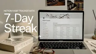 Notion Tutorial | How to Create an EFFECTIVE Habit Tracker with 7 DAY STREAK in Notion