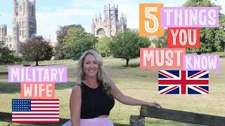 5 THINGS NO ONE TELLS YOU ABOUT WHEN MOVING TO THE UK 🇬🇧🇺🇸*MILITARY WIFE*