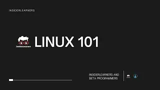 Linux For Beginners | Linux 101 | InsiderLeaners | Linux Basic