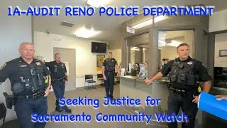 1A Audit - Reno PD - Seeking Justice for @SACCWATCH Series
