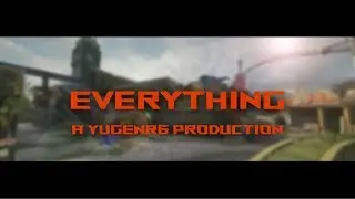 Everything - YugenR6
