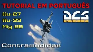 Tutorial DCS: Su-27/Su-33/Mig-29 - Contramedidas