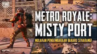 Metro Royale: Misty Port | Mulakan Pengembaraan Baharu | PUBG MOBILE