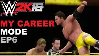 WWE 2K16 My Career Mode EP6 