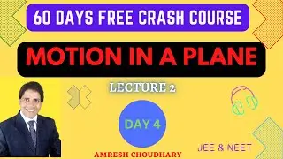 MOTION IN A PLANE - [LECTURE 2] | #jee_crash_course | NUMERICALS | Amresh Choudhary
