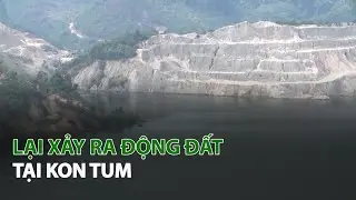 Lại xảy ra Động Đất tại Kon Tum| VTC14