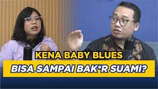 Kena Baby Blues Bisa Sampai Bak*r Suami? - Inside Talks